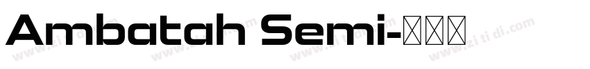 Ambatah Semi字体转换